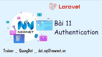 [ Laravel căn bản ] Bài 11: Hướng dẫn đăng ký, đăng nhập với Authentications | Laravel 7.x