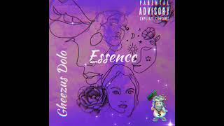 Gheezus Dolo x Essence (Prod. @MartieBeatz )