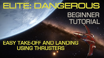 Elite Dangerous | Tutorial 1 | Easy Take-off and Landing for Beginners, using a limited control set.