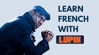 Learn French Watching Lupin!