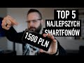 TOP 5 smartfonów do 1500 zł (2021)