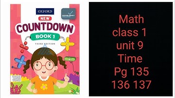 countdown book 1 third edition pg 135 136 137 unit 9 time/class 1 math