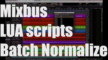 Mixbus 4  LUA scripts - Easy batch normalization in Mixbus