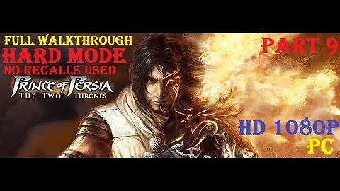 Prince Of Persia The Two Thrones Walkthrough PC HD 1080P : Part 9