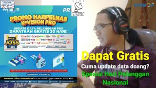 Update Data dapat Gratis?! Masa Sih? Promo Harpelnas K-Vision PRO