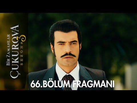 Bir Zamanlar Çukurova 66. Bölüm Fragmanı