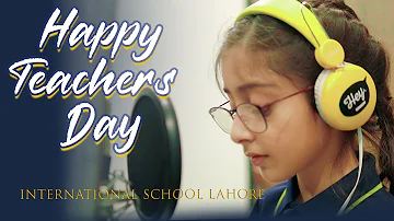 Wo Pyar Kahan/ Happy Teachers Day song 2021/ International School Lahore/ ISL/ Teentaal Studio