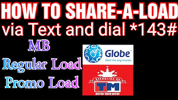 SHARE-A-LOAD / PASALOAD SA GLOBE at TM ng MB pang Internet, Reg Load, Load Promo