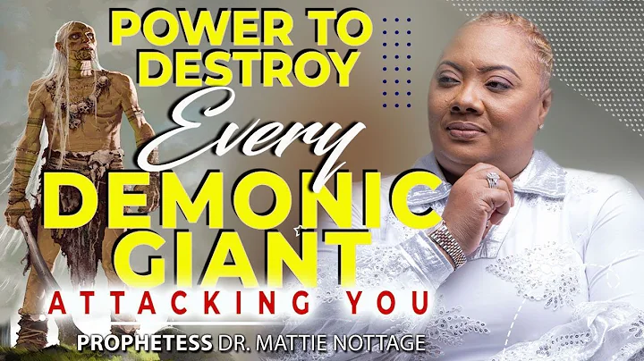 POWER TO DESTROY EVERY DEMONIC GIANT ATTACKING YOU...