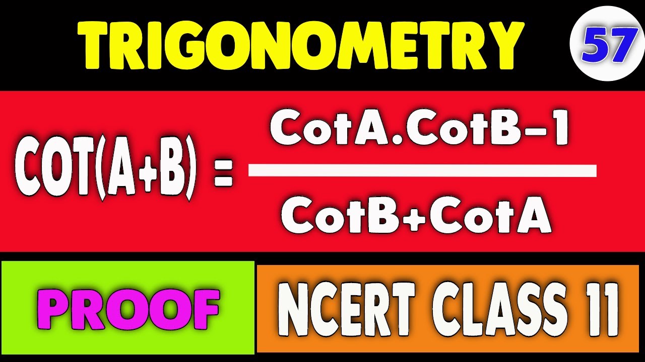 PROOF OF Cot(A+B) Cot(A+B) = (CotA CotB 1)/ CotB+CotA PROOF YouTube