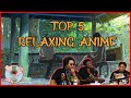 Top 5 Relaxing Anime