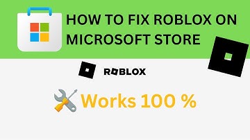 How To Fix Roblox Not Opening On Microsoft Store - Quick Fix 100% Works