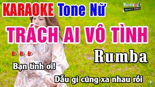 Trách Ai Vô Tình KARAOKE Tone Nữ Phong Cách Ngân Ngân Rumba | Nhạc Sống Thanh Ngân