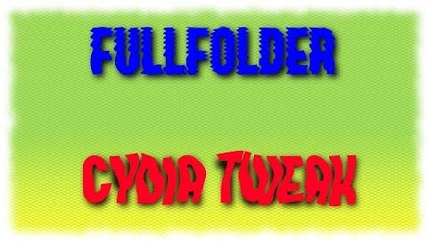 FullFolder-  Cydia Tweak Review