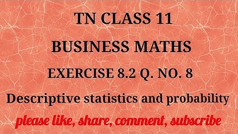 Tn 11 b.m |exercise 8.2|q.no.8|state board| Descriptive statistics and probability | gmrrao maths|