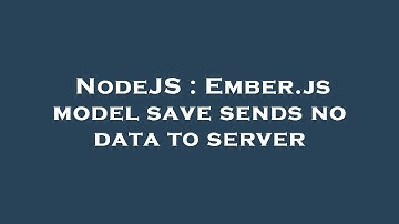 NodeJS : Ember.js model save sends no data to server