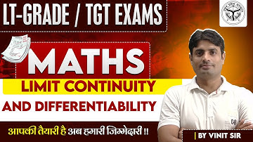 LT-GRADE / TGT EXAMS -2025 | MATHS | Limits Continuity And Differentiability | BY VINIT SIR