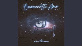 Buonanotte amò (Tony Amatore Remix)