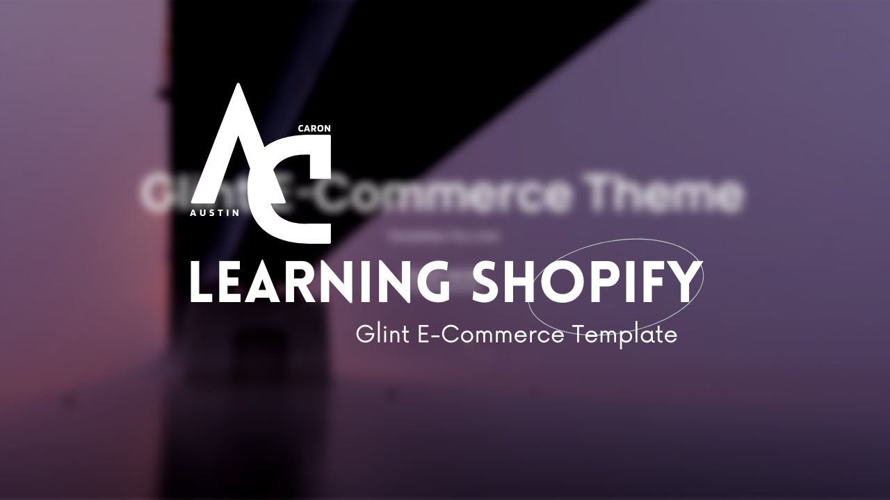 Shopify Theme Development - Glint E-Commerce - Stream One - YouTube