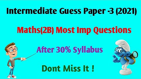 INTERMEDIATE MATHS (2B) GUESS PAPER - 3// BEST IMP QUESTIONS FOR PUBLIC EXAMS (2021)