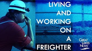 Life Aboard a Freighter - Great Lakes Now - 1002 - Segment 2