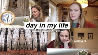 Day in my Life  Internship Interview & feeling ill