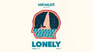 Mar Malade - »Lonely« (Lyricvideo)