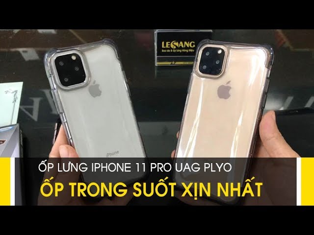 LÊ SANG | Ốp lưng iPhone 11 Pro Max / Pro UAG Plyo trong suốt xịn và đắt nhất