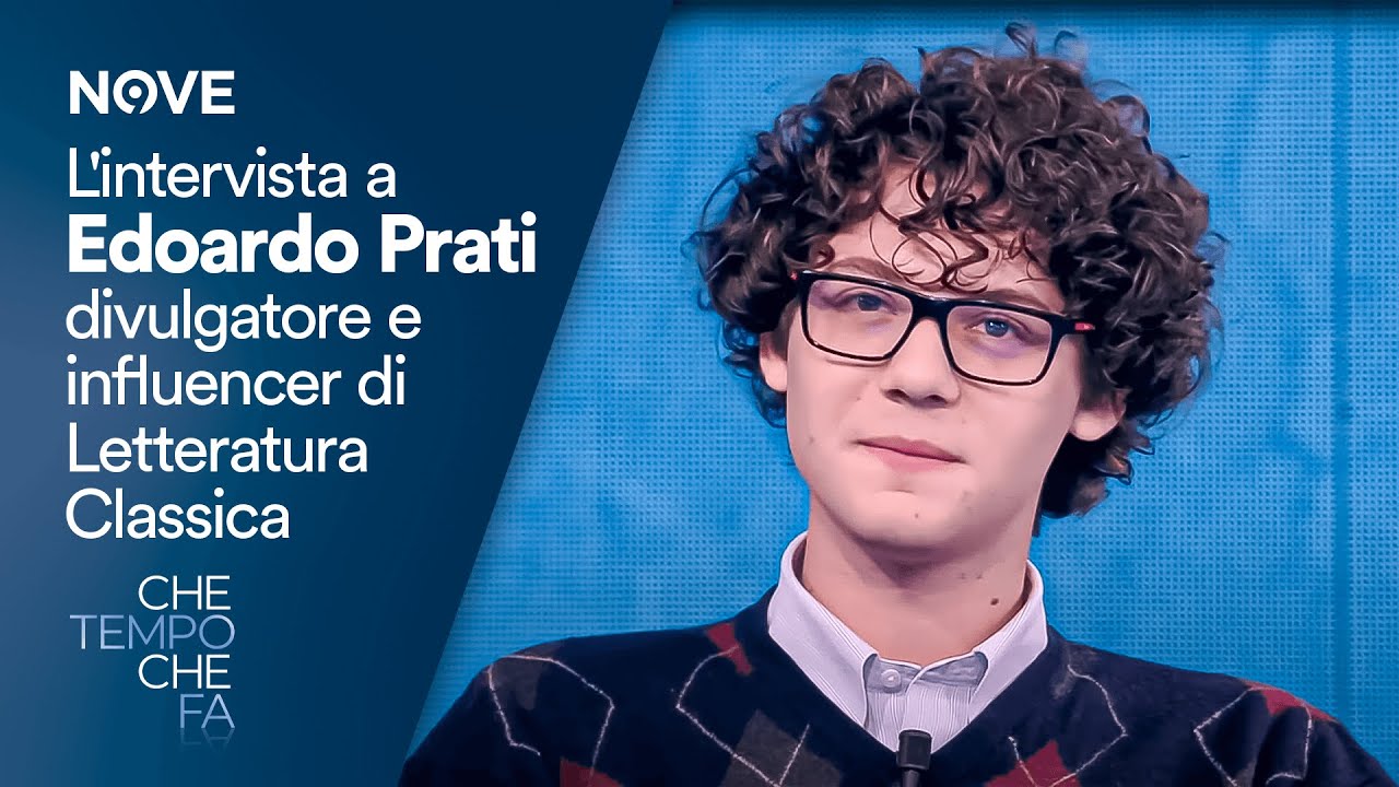 Che Tempo Che Fa | L'intervista a Edoardo Prati divulgatore e influencer di Letteratura Classica