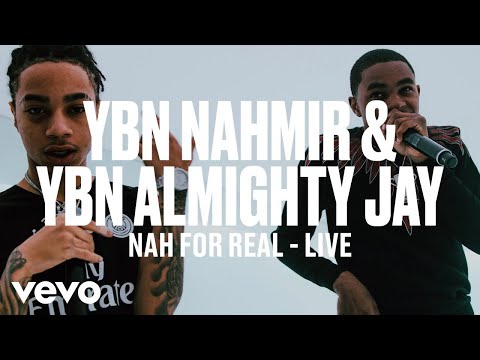 YBN Nahmir, YBN Almighty Jay - Nah For Real (Live) | Vevo DSCVR ARTISTS TO WATCH 2019