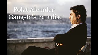 Polat Alemdar - Gangsta's Paradise Resimi