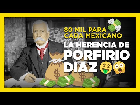 Porfirio Díaz: fondo internacional herencia de 80 MIL CADA MEXICANO 😱🙊🤑