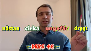 Nästan, cirka, ungefär, drygt / İsveççen için mutlaka öğren / Ders 46 Resimi