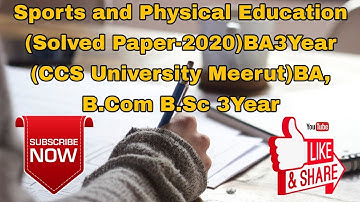 Sports and Physical Education (Solved Paper-2020)BA3Year (CCS University Meerut)BA, B.Com B.Sc 3Year