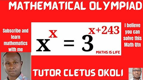 Olympiad Mathematics|| Learn How to Solve This Exponential Equation|| If X^x = 3^(X+243), then X = ?
