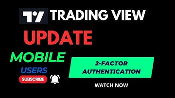 Protect Your TradingView Account: Two-Factor Authentication Tutorial