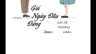 Giá Ngày Đầu Đừng Nói Lời Thương Nhau 1 HOUR || ISAAC ||