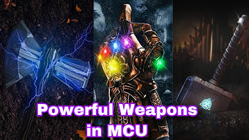 Top 5 Most Powerful Weapons in MCU part - 2