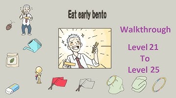 Eat Early Bento Walkthrough Level 21 To Level 25