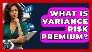 What Is Variance Risk Premium? - Stock and Options Playbook
