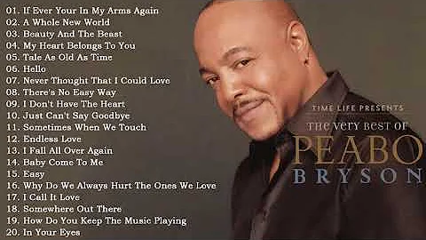 The Very Best Of Peabo Bryson | Peabo Bryson Great...