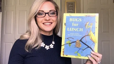 Ms. Bartucci's Read Aloud #21~ "BUGS FOR LUNCH" by...