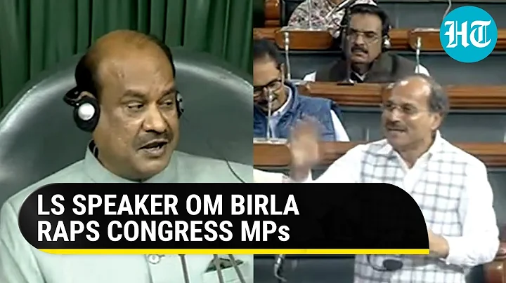 'Don't instruct me': Speaker Om Birla scolds Congr...