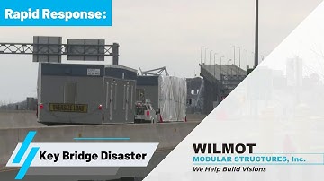 Wilmot Modular Structures: Rapid Response to Key Bridge Disaster