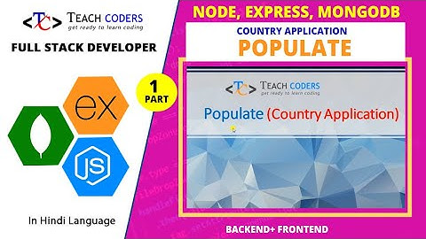 Intro Linking two Collections, Populate Query, Joins in MongoDB  || Country Program