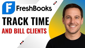 How to Track Time & Bill Clients in FreshBooks – Step by Step