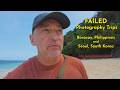 Failed Photography Trips - Boracay, Philippines and Seoul, South Korea