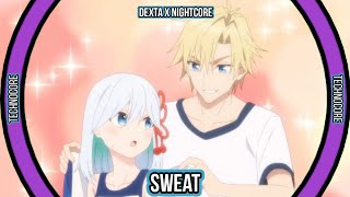 Dexta X Nightcore | Nightcore - Sweat