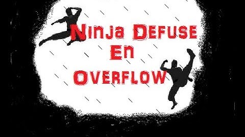 Ninja Defuse en overflow - AdriMataifly