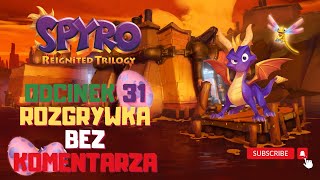 Spyro Reignited Trilogy Odc. 31 Pomarańczowa Przystań -Gameplay / Rozgrywka 100% Gry -Bez Komentarza